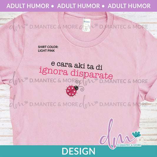 AH - E Cara Aki Ta Di Ignora Disparate (lady bug) - PINK | Design