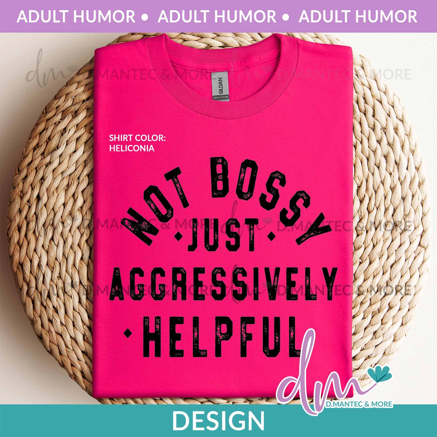 AH - Not Bossy Aggressively Helpful | Design
