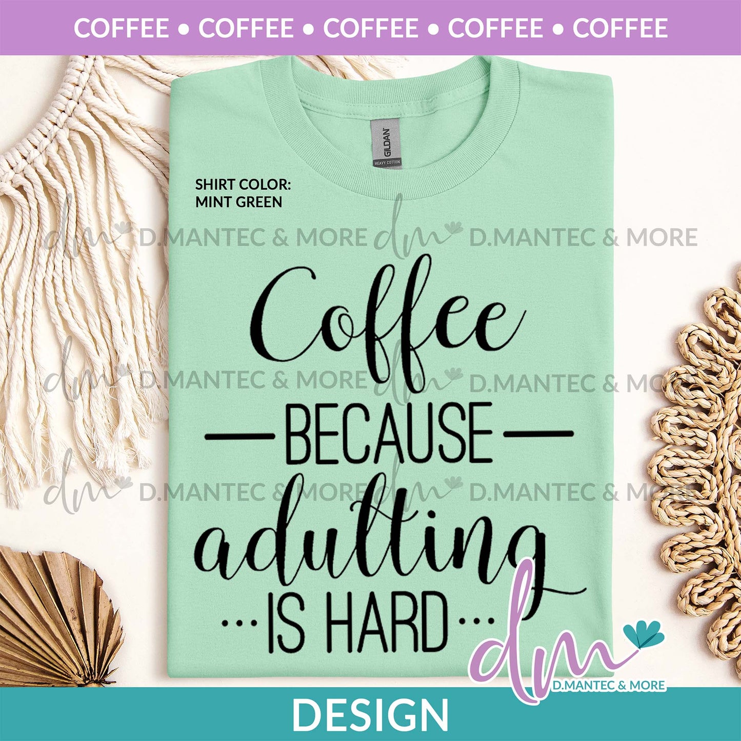 C - Coffee Because Adulting | Design