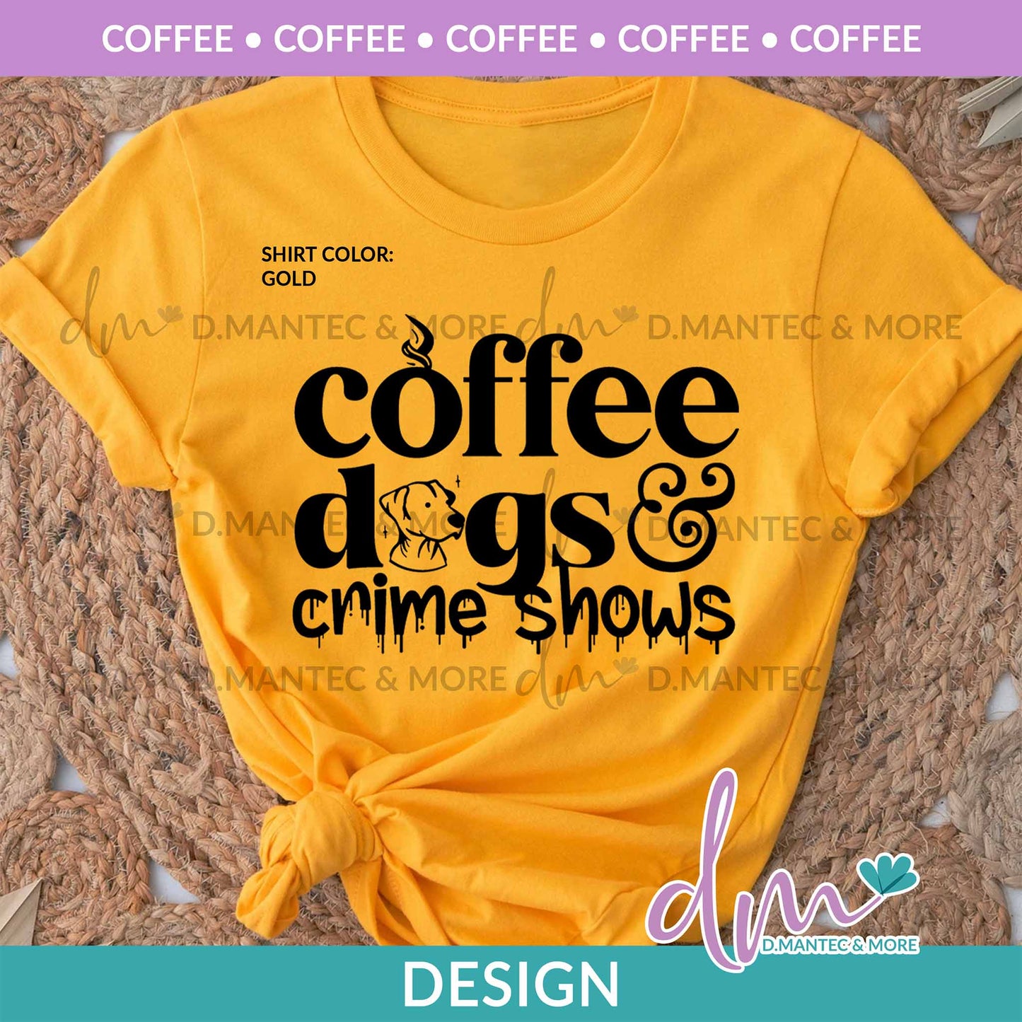 C - Coffee Dogs Crime Shows | Design