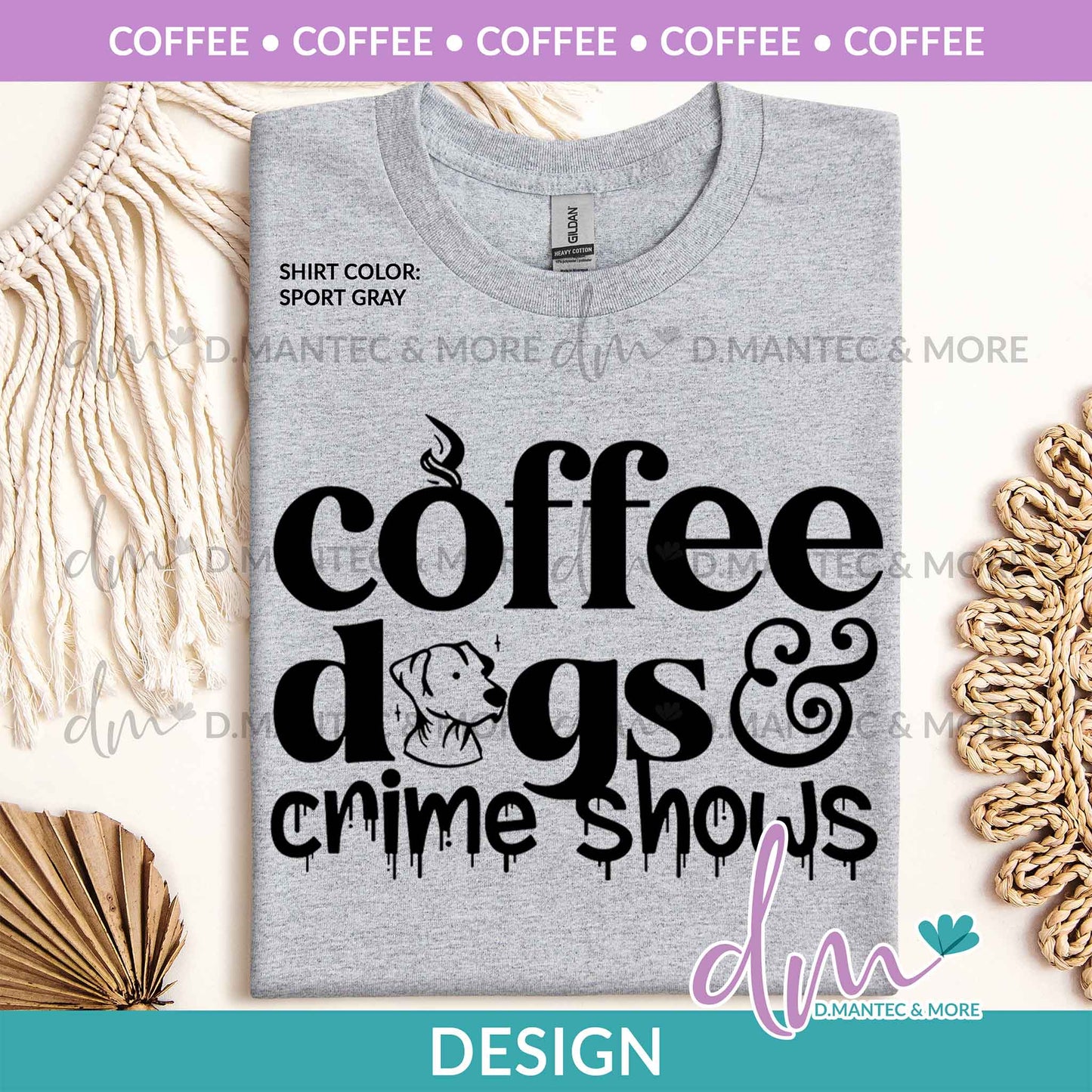 C - Coffee Dogs Crime Shows | Design