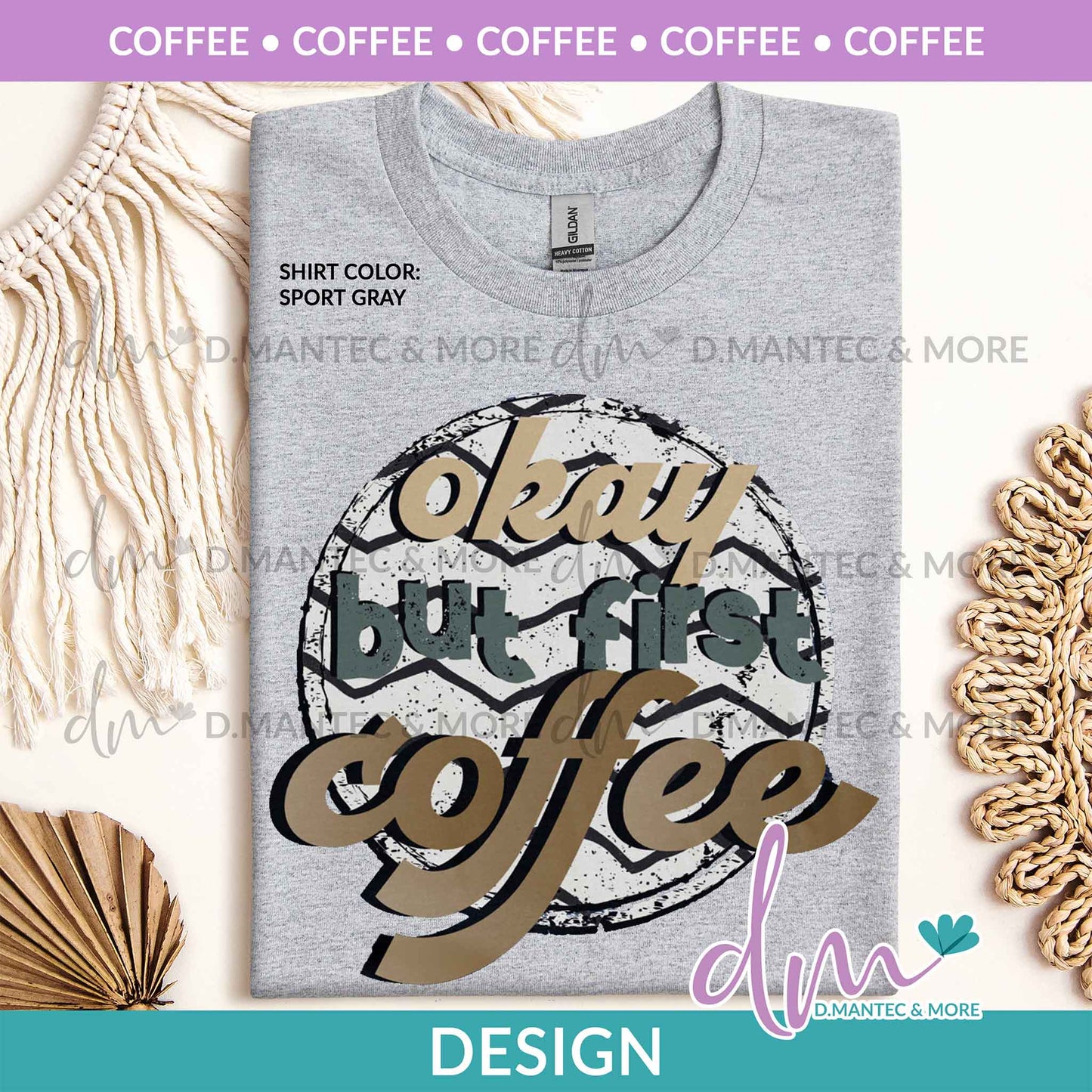 C - Okay But First Coffee-Color | Design