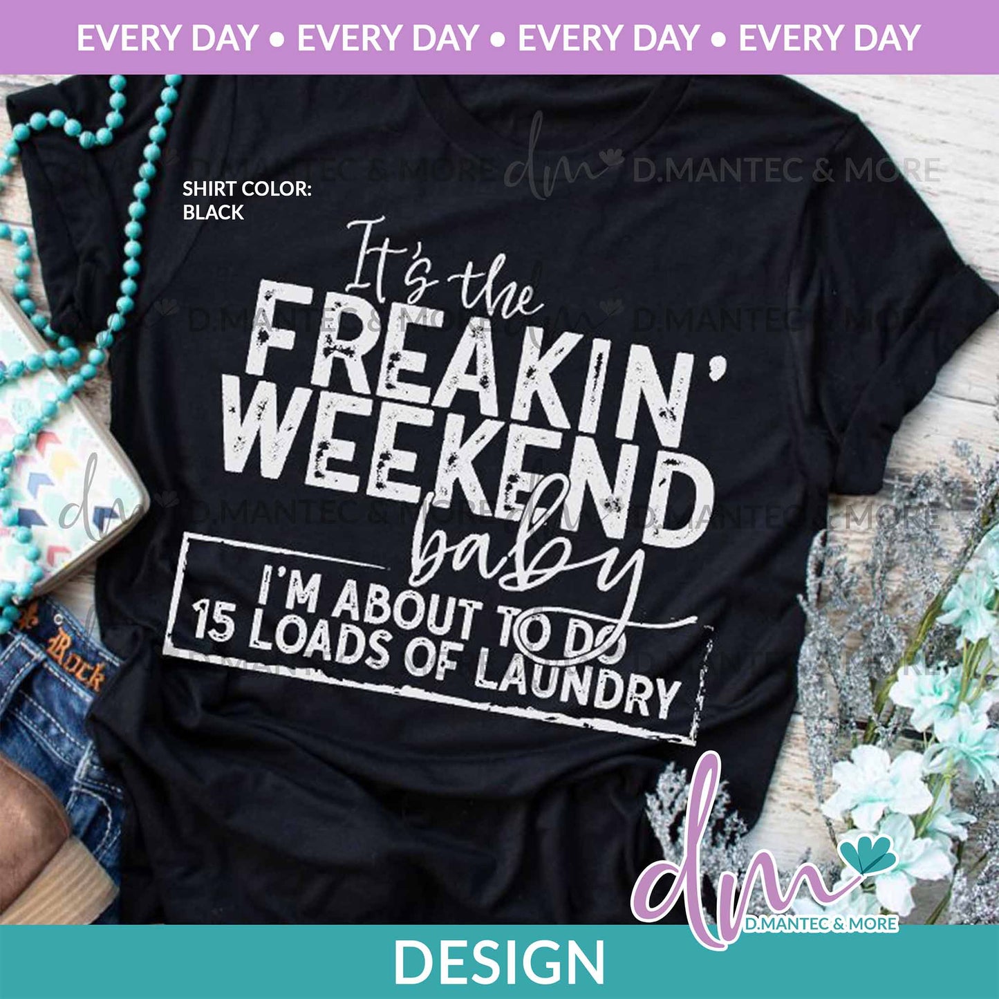 ED - It’s The Freakin’ Weekend | Design