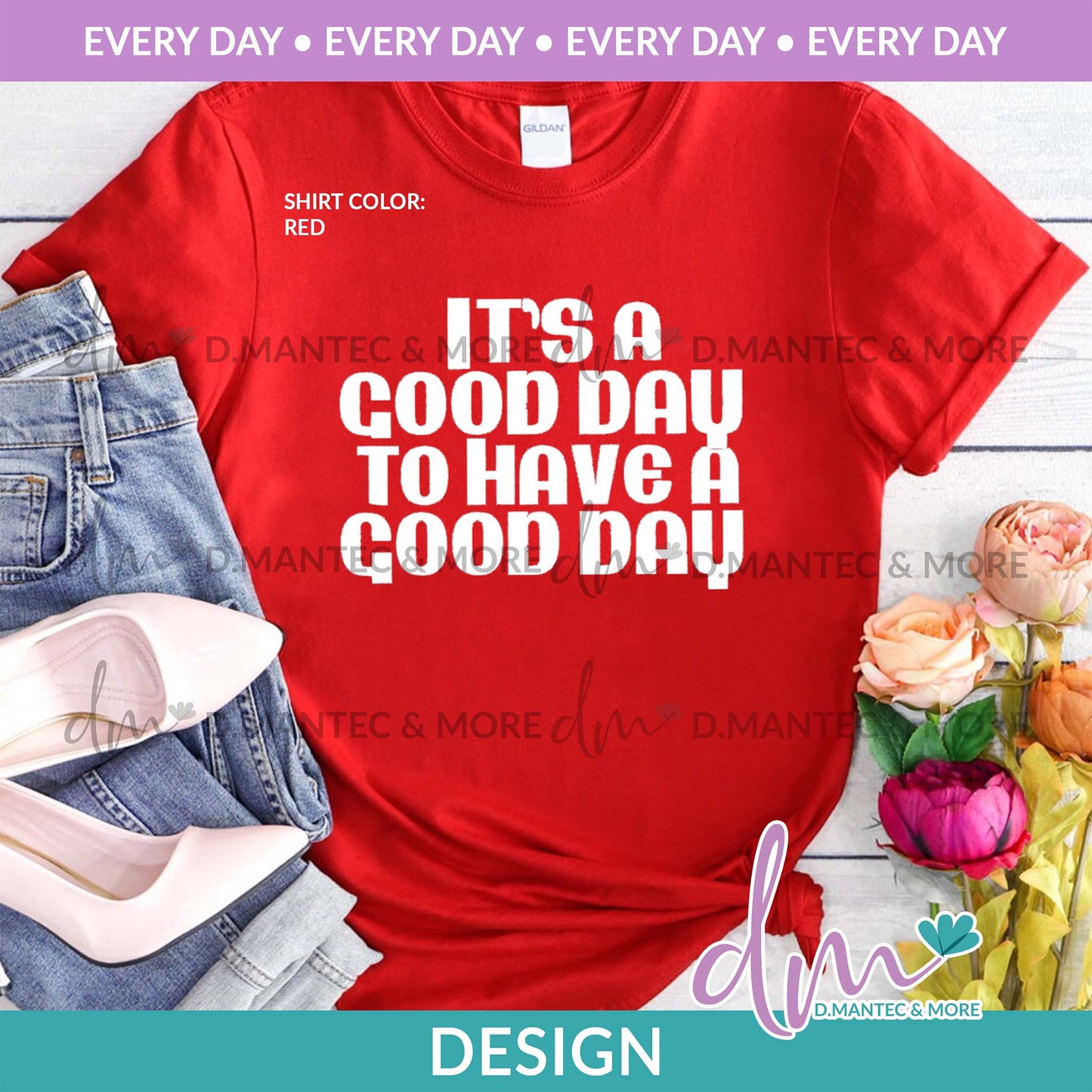 ED - It’s A Good Day - White | Design