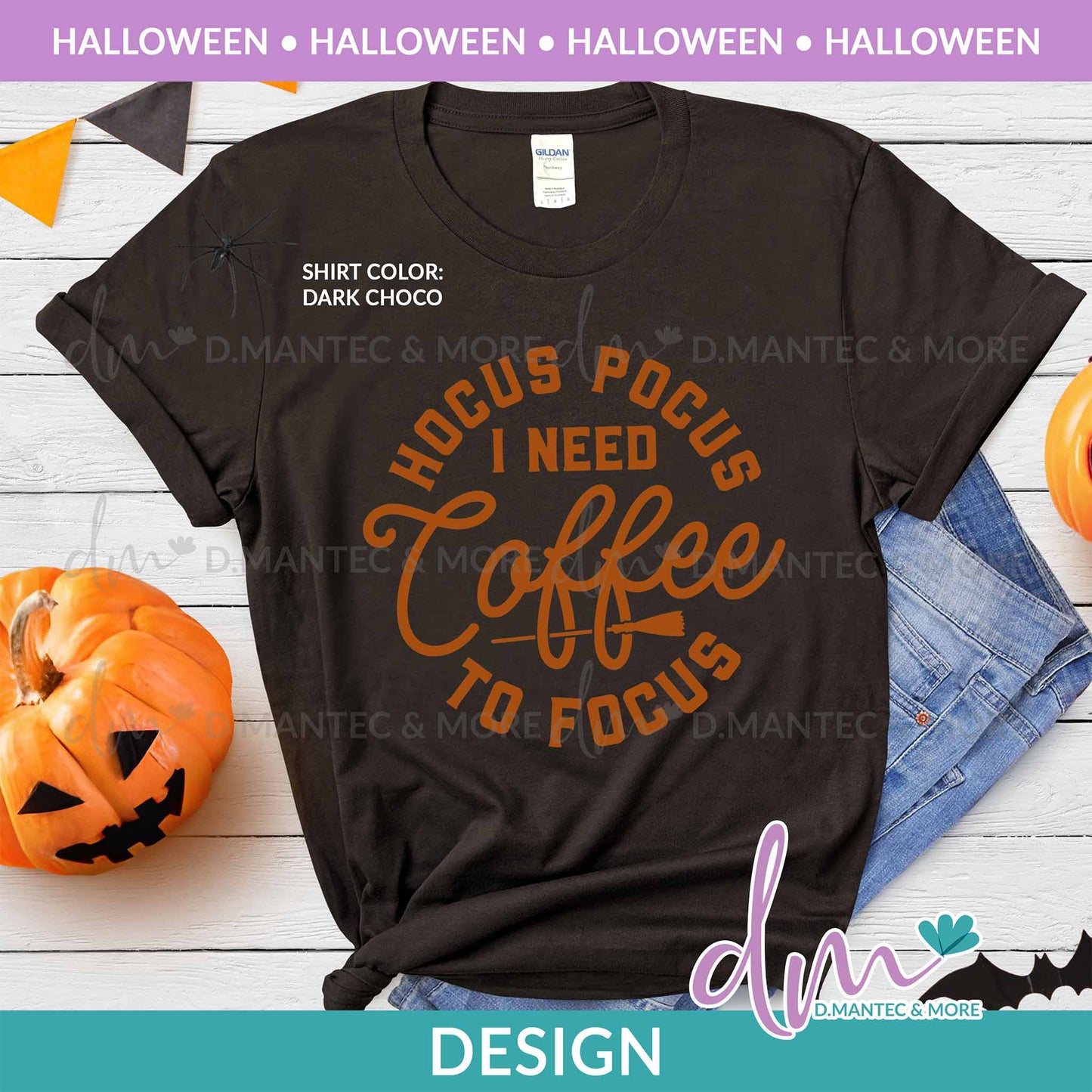 H - Hocus Pocus I Need Coffee To Focus | Design
