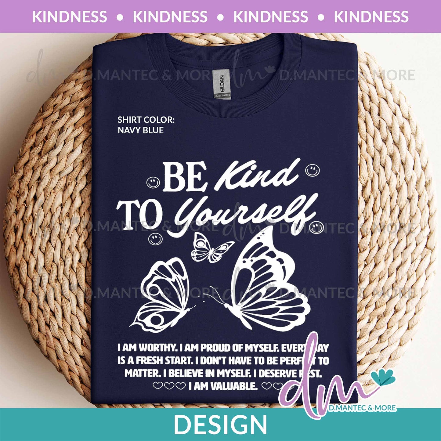 K - Be Kind To Yourself w/ butterflies | Design