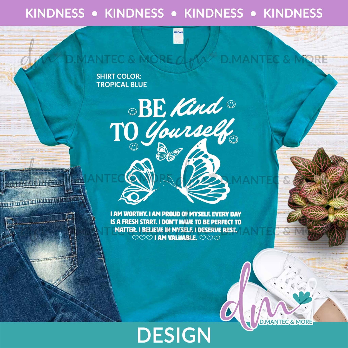 K - Be Kind To Yourself w/ butterflies | Design