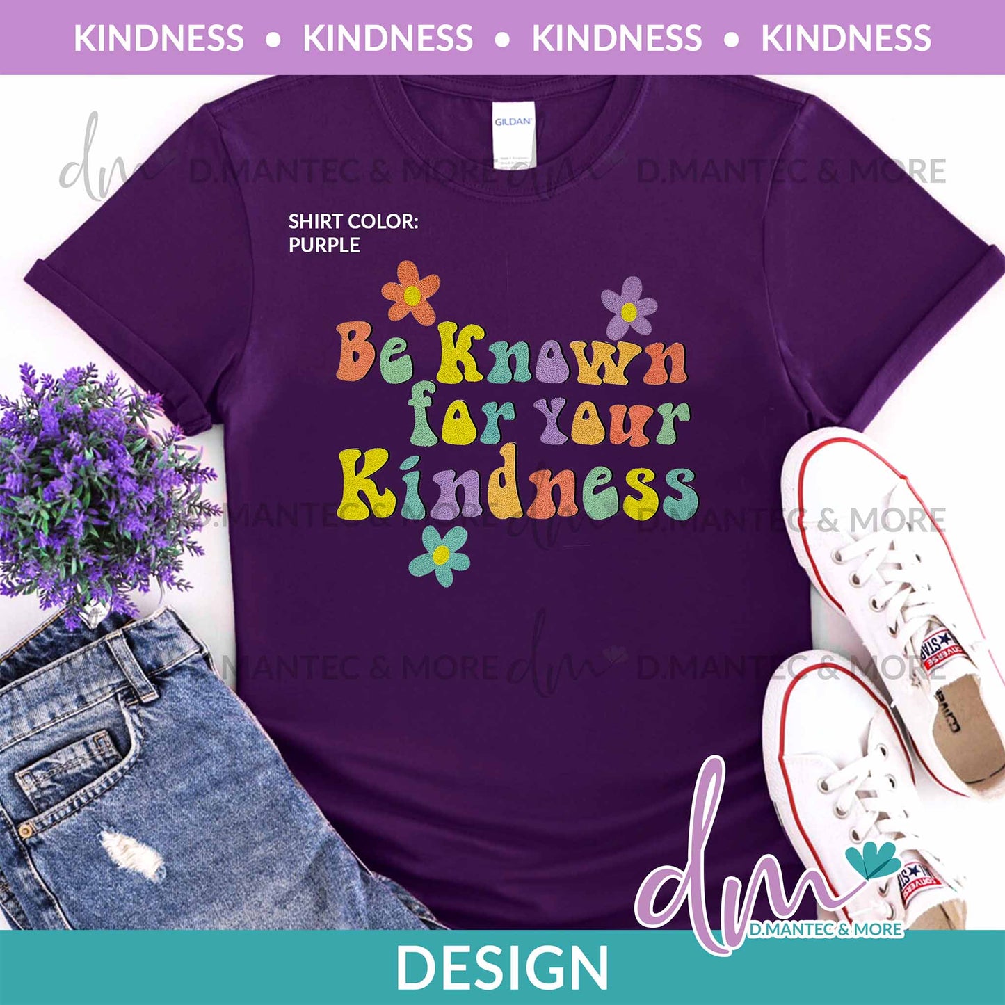 K - Be Known For Your Kindness - Color | Design