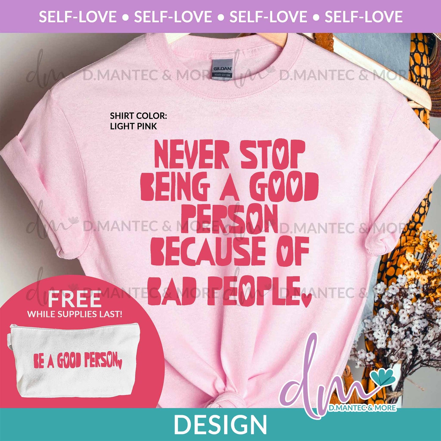 SL - Never Stop Being A Good Person | Design