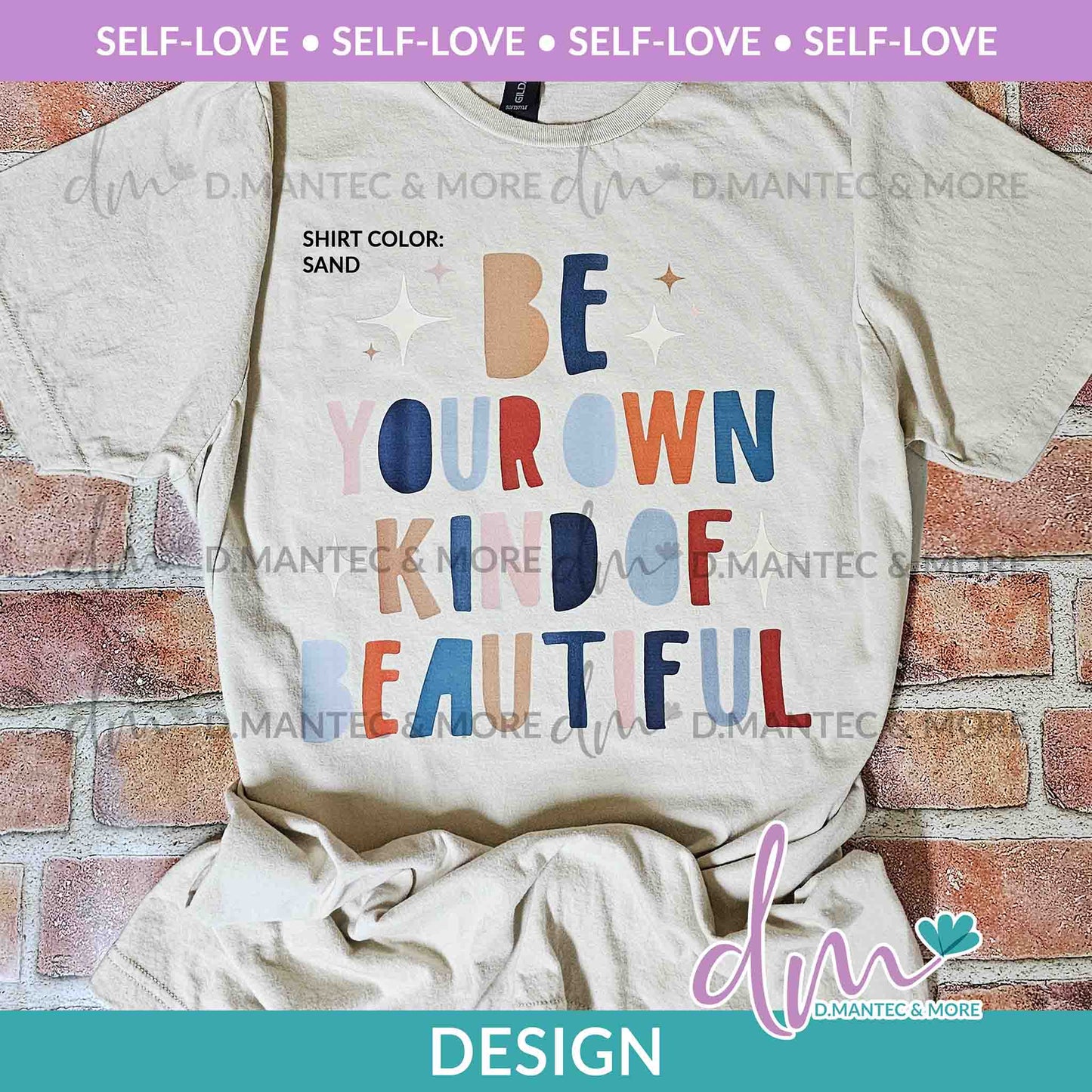 SL - Be Your Own Kind Of Beautiful | Design