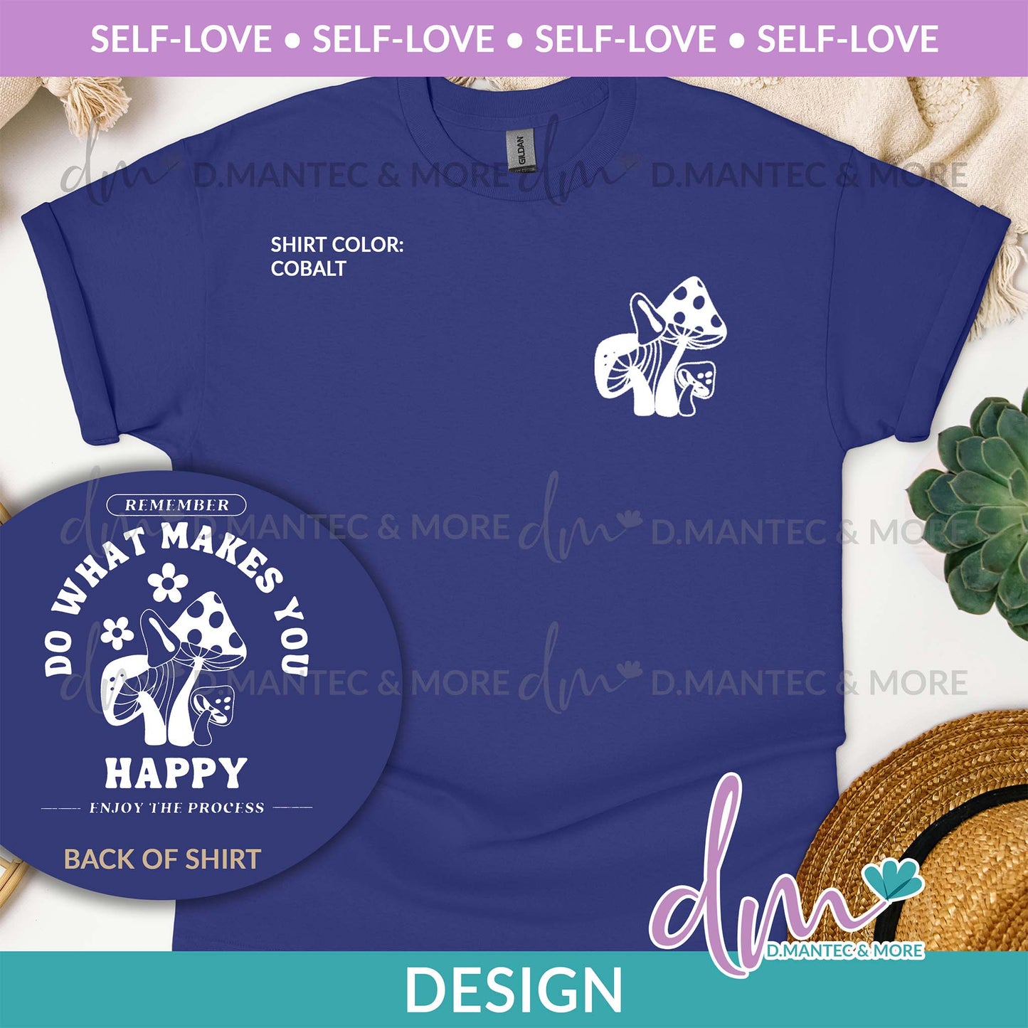 SL - Do What Makes You Happy Mushrooms | Design