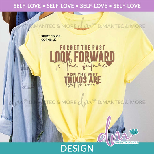 SL - Forget The Past Look Forward | Design