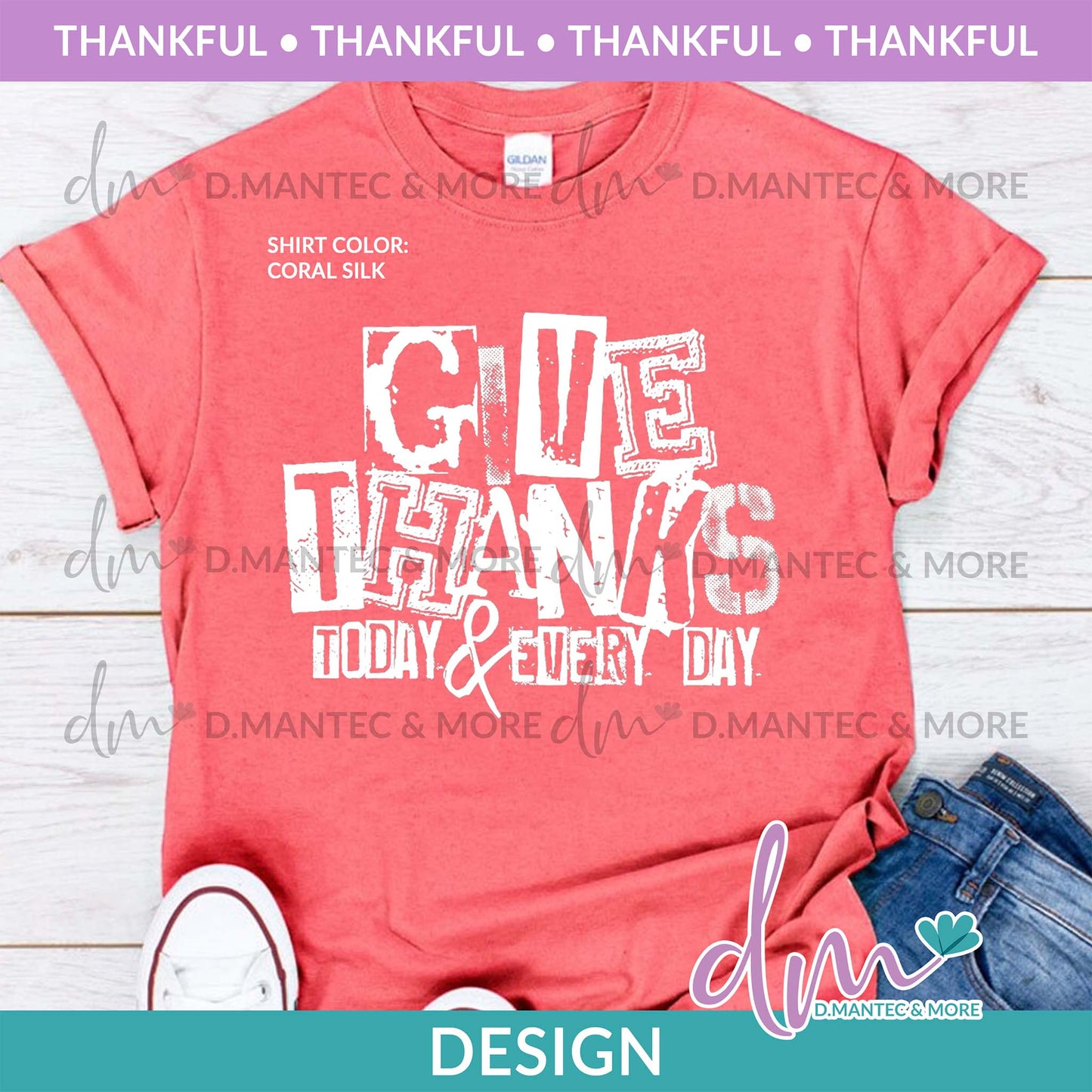 T - Give Thanks Today Everyday - White | Design