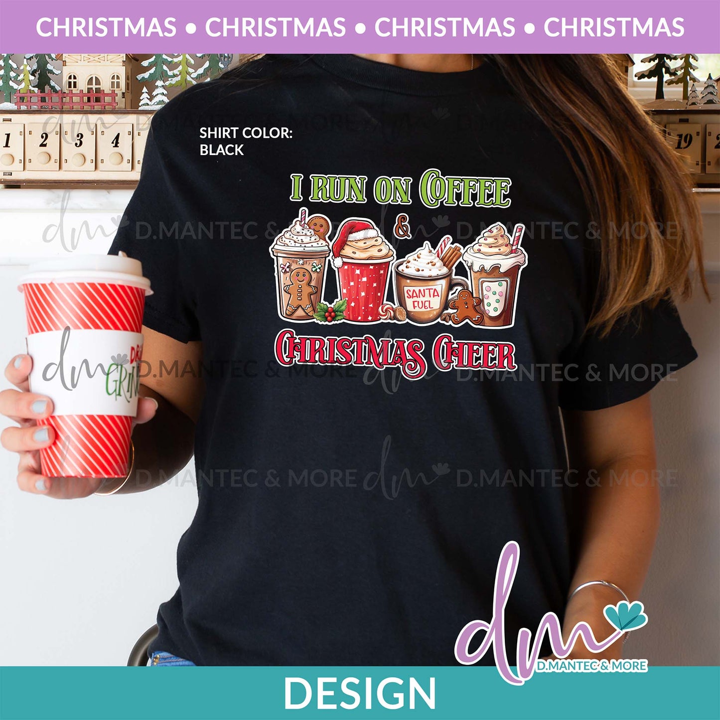 X - I Run on Coffee and Xmas Cheer - Color | Design
