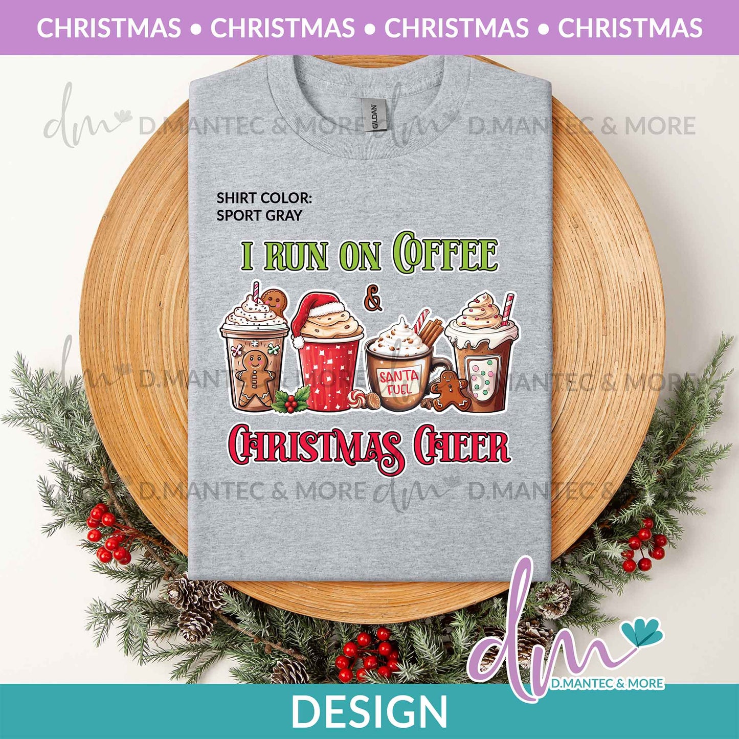 X - I Run on Coffee and Xmas Cheer - Color | Design