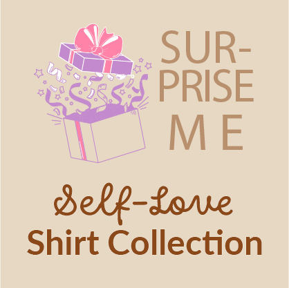 SURPRISE ME Tee - Self-Love