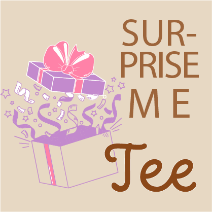 SURPRISE ME Tee