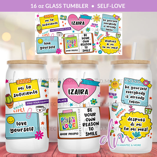 T16 - Self-Love | Glass Can Tumbler