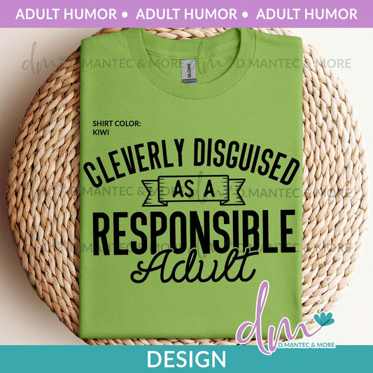 AH - Cleverly Disguised Responsible Adult | Design