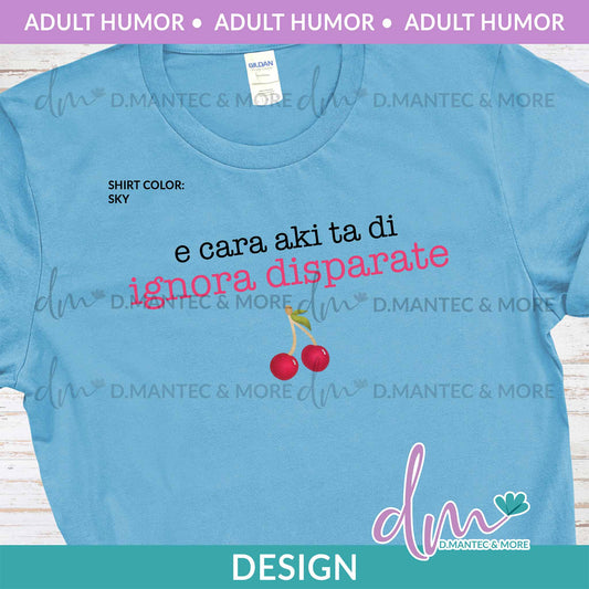 AH - E Cara Aki Ta Di Ignora Disparate (cherry) - PINK | Design