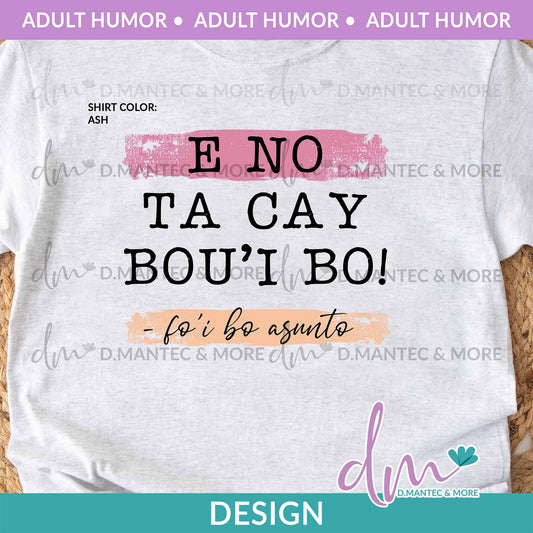 AH - E No Ta Cay Bou'i Bo | Design