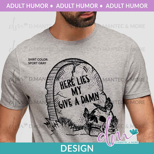 AH - Here Lies My Give a Damn | Design
