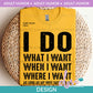 AH - I Do What I want | Design