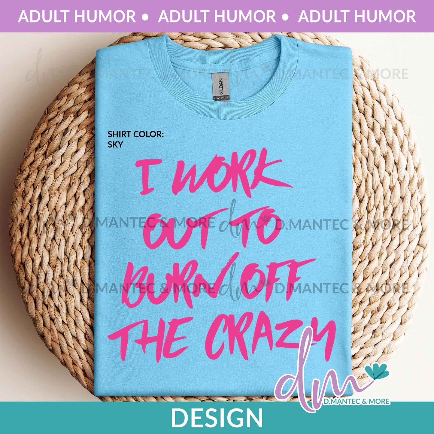 AH - I Work Out To Burn | Design