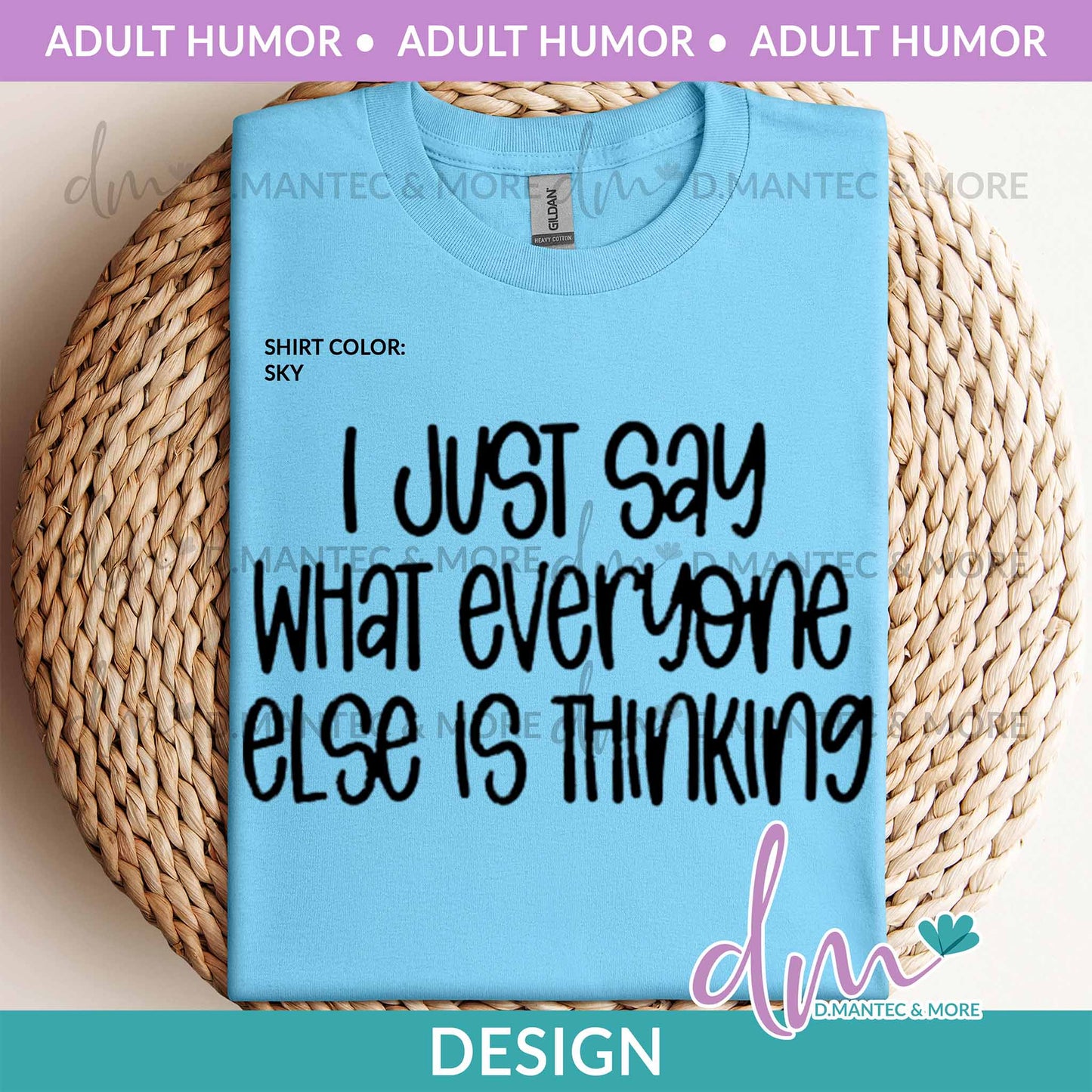AH - I Just Say What Everyone | Design