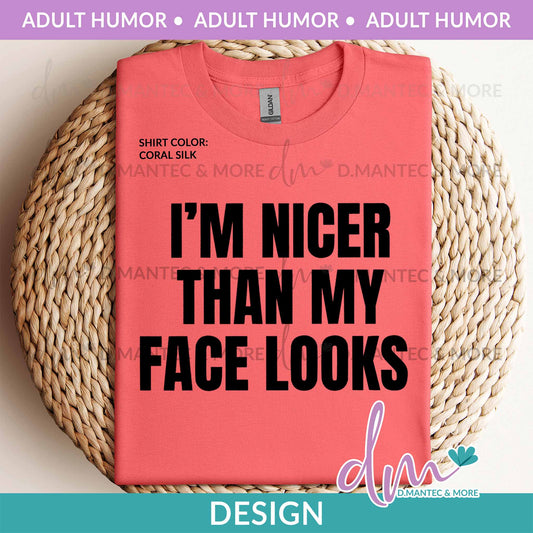 AH - I’m Nicer Than My Face | Design