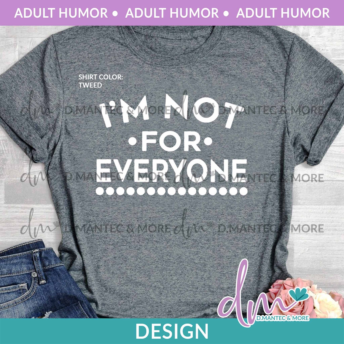 AH - I'm not for Everyone | Design