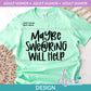 AH - Maybe Swearing Will Help | Design