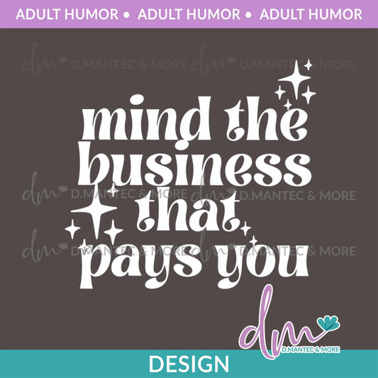 AH - Mind Business Pays You | Design