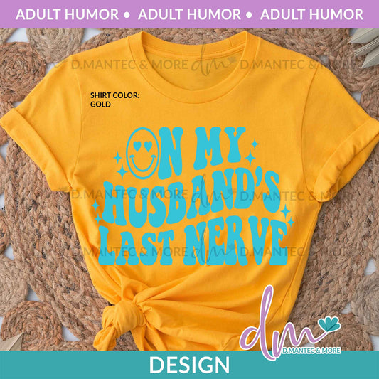 AH - On My Husband's Last Nerve - AQUA| Design