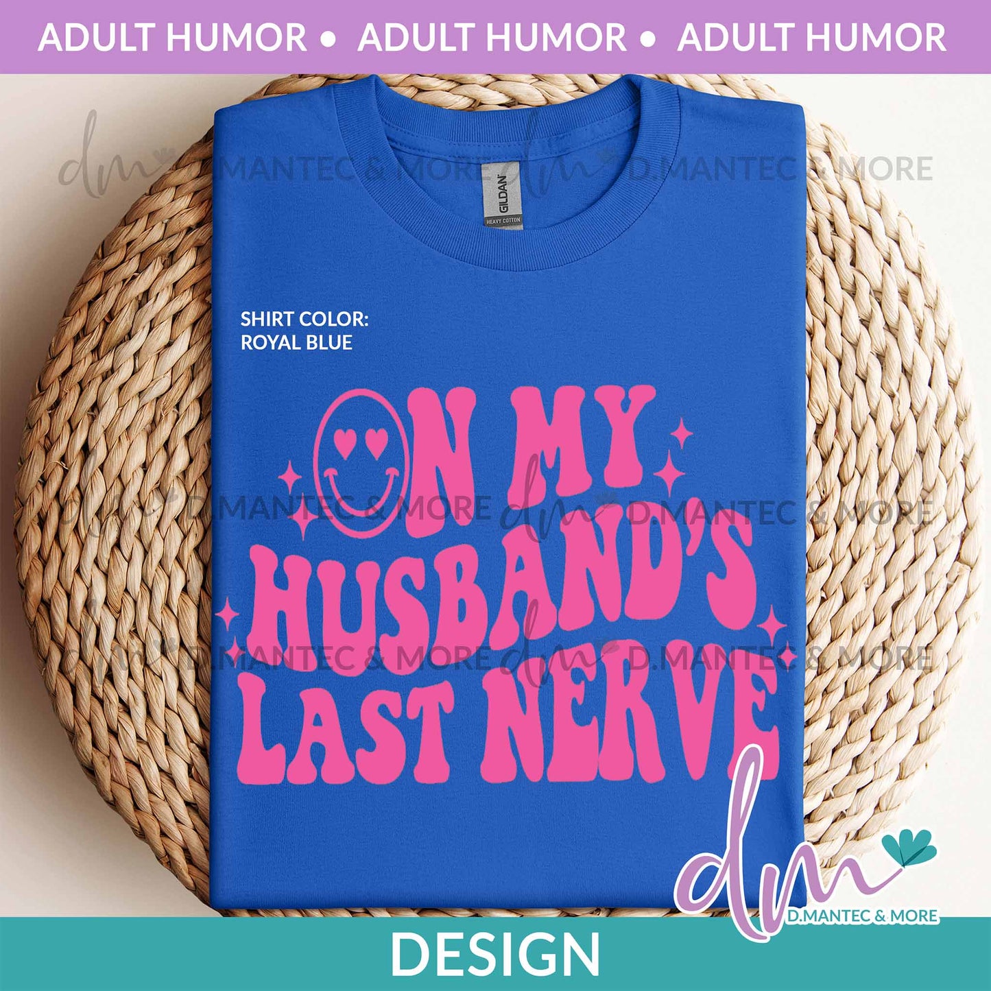 AH - On My Husband's Last Nerve - PINK | Design
