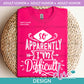 AH - So Apparently I'm Difficult | Design