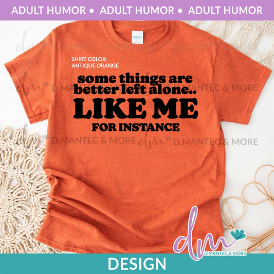 AH - Some Things are Better Left Alone| Design