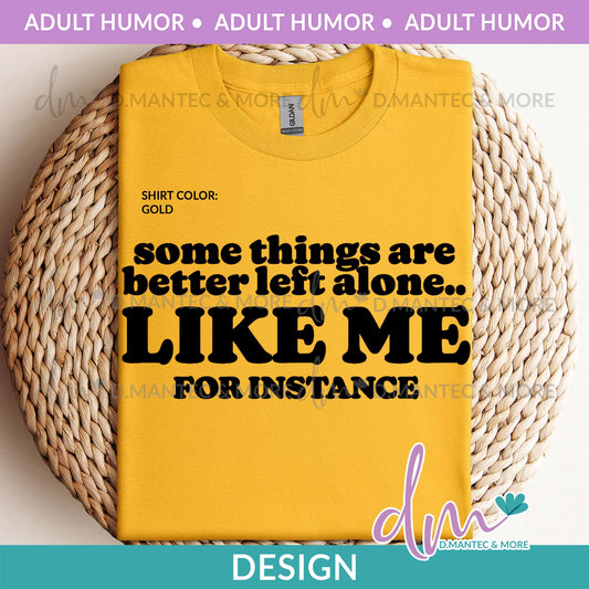 AH - Some Things are Better Left Alone| Design