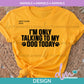 An - I'm Only Talking To My Dog Today | Design