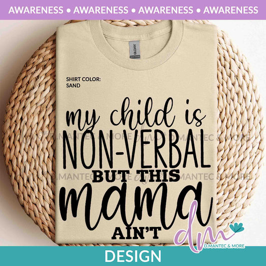 Aw - My Child Is Non-Verbal But This Mama Ain’t | Design