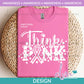 Aw - Think Pink | Design