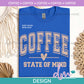 C - Coffee State Of Mind (Oversized) | Design