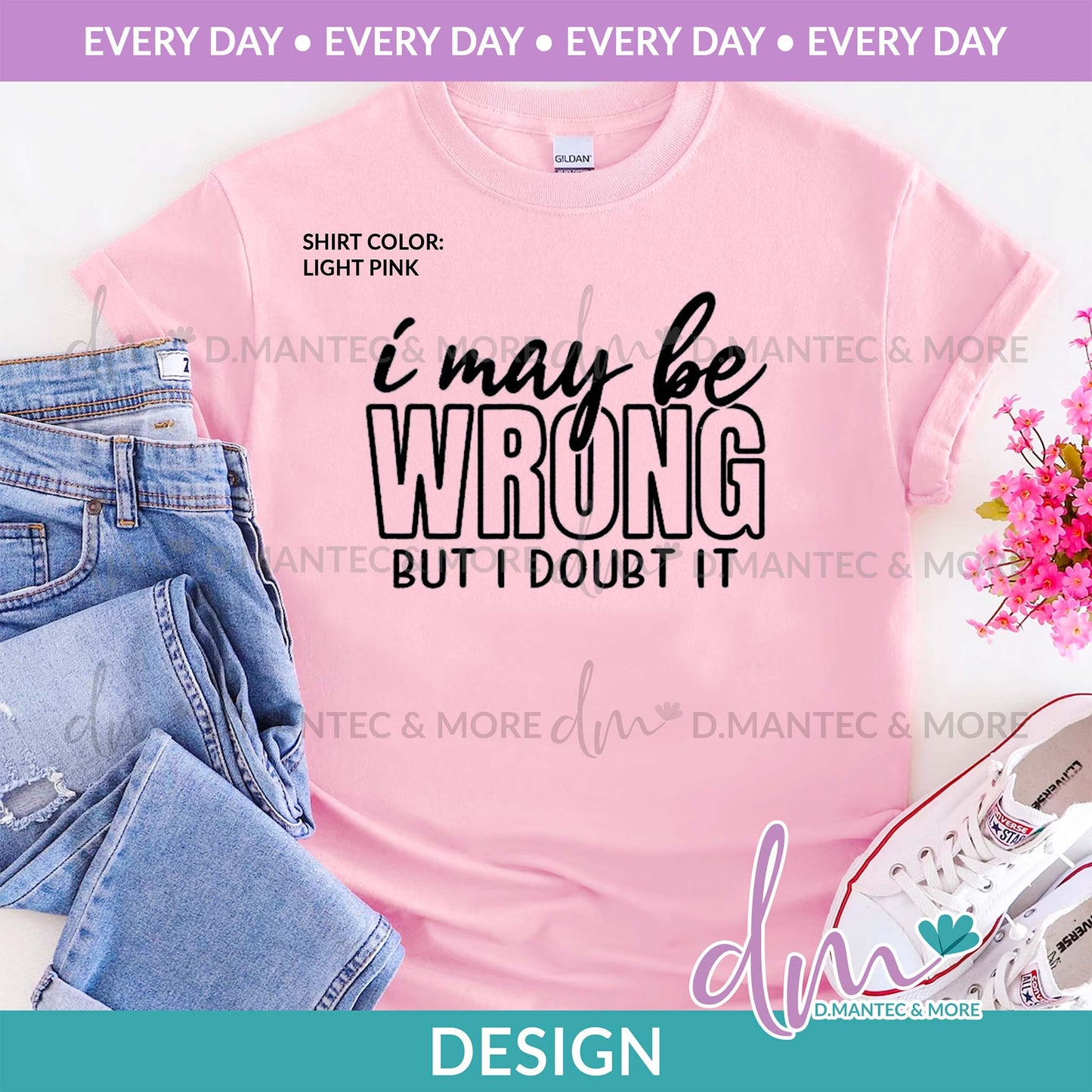 ED - I May Be Wrong But I Doubt It | Design