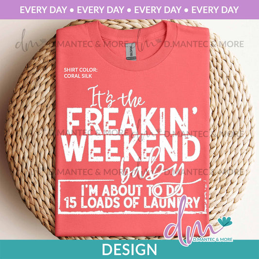 ED - It’s The Freakin’ Weekend | Design
