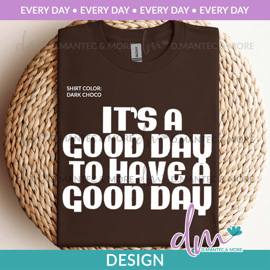 ED - It’s A Good Day - White | Design