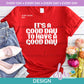 ED - It’s A Good Day - White | Design