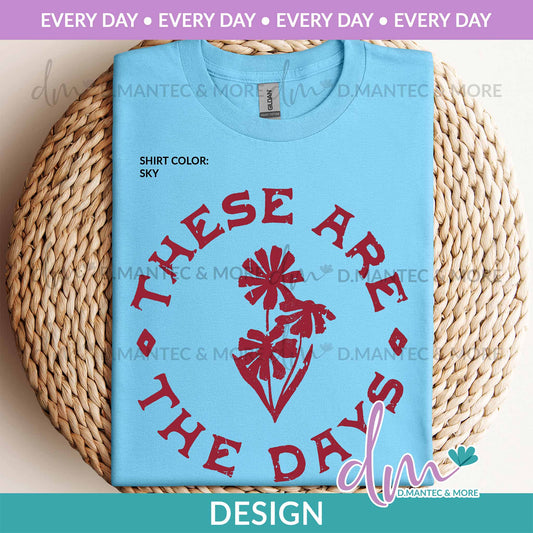 ED - These Are The Days - Burgundy | Design