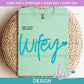 ED - Wifey - Aqua Blue | Design