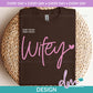 ED - Wifey - Pink | Design