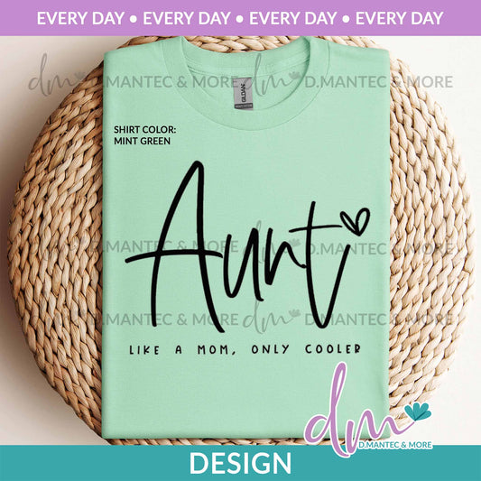 ED - Aunt Like A Mom Only Cooler | Design